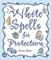 White Spells for Protection
