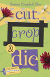 Cut, Crop & Die