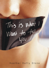 This Is What I Want to Tell You