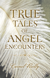 True Tales of Angel Encounters