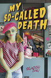 My So-Called Death