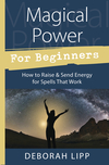Magical Power for Beginners, by Deborah Lipp