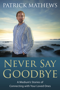 Never Say Goodbye, by Patrick Mathews