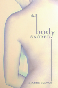 The Body Sacred