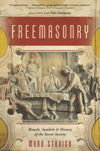 Freemasonry, by Mark Stavish
