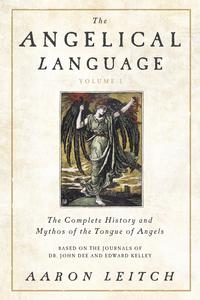 The Angelical Language, Volume I by Aaron Leitch