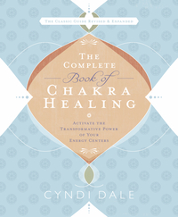 The Complete Book of Chakra Healing