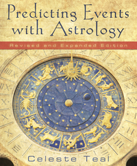 Predicting Events with Astrology, by Celeste Teal