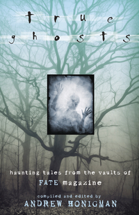 True Ghosts, Edited by Andrew Honigman