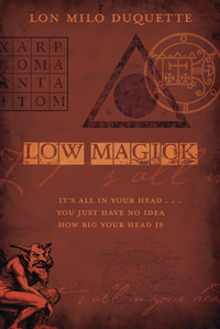 Low Magick, by Lon Milo DuQuette