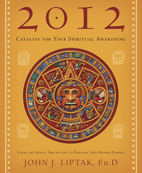 2012: Catalyst for Your Spiritual Awakening