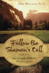 Follow the Shaman's Call