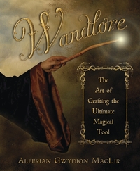 Wandlore, by Alferian Gwydion MacLir