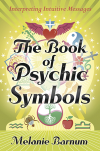 The Book of Psychic Symbols, by Melanie Barnum