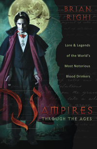 Vampires Through the Ages, by Brian Righi