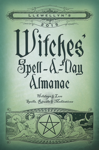 Llewellyn's 2015 Witches' Spell-A-Day Almanac