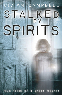 Stalked by Spirits, by Vivian Campbell