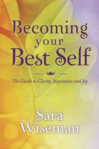 Becoming Your Best Self, by Sara Wiseman