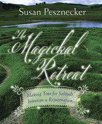 The Magickal Retreat, by Susan Pesznecker