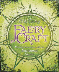 Faery Craft, by Emily Carding