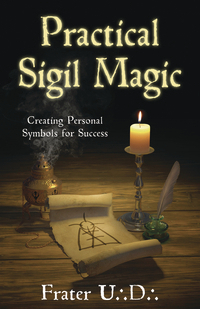 Practical Sigil Magic, by Frater UD