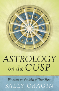Astrology on the Cusp, by Sally Cragin