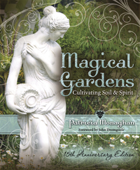Magical Gardens, by Patricia Monaghan