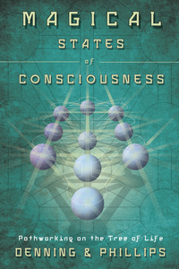 Magical States of Consciousness, by Dennign & Phillips
