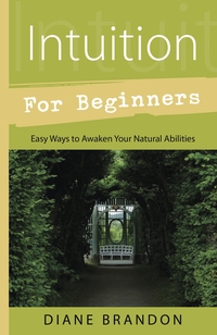 Intuition for Beginners, by Diane Brandon