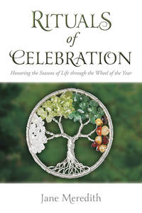 Rituals of Celebration, by Jane Meredith