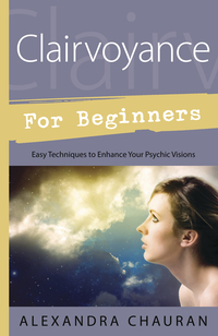 Clairvoyance for Beginners, by Alexandra Chauran