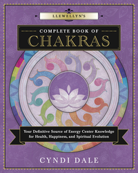 Llewellyn's Complete Book of Chakras, by Cyndi Dale