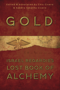 Gold: Israel Regardie's Lost Book of Alchemy, by Israel Regardie