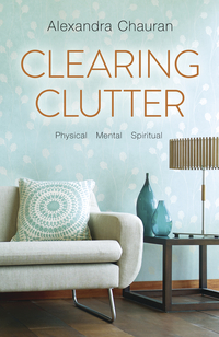 Clearing Clutter, by Alexandra Chauran