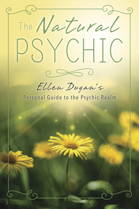 The Natural Psychic, by Ellen Dugan