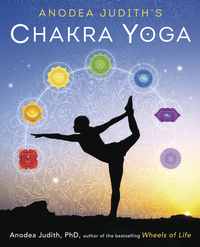 Anodea Judith's Chakra Yoga, by Anodea Judith, PhD