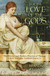 For the Love of the Gods, by Brandy Williams