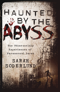 Haunted by the Abyss, by Sarah Soderlund