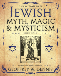 Encyclopedia of Jewish Myth, Magic & Mysticism (Second Edition)