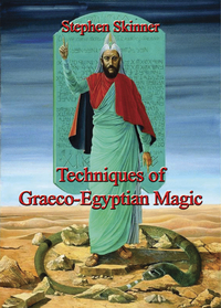 Techniques of Graeco-Egyptian Magic, by Stephen Skinner
