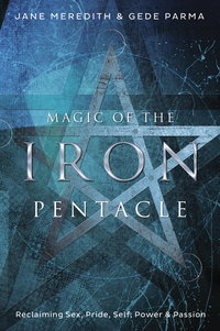 Magic of the Iron Pentacle, by Jane Meredith & Gede Parma