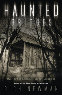 Haunted Bridges, by Rich Newman