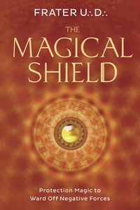 The Magical Shield, by Frater UD