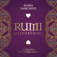 Rumi Meditations CD, by Alana Fairchild