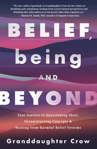 Being, Belief and Beyond