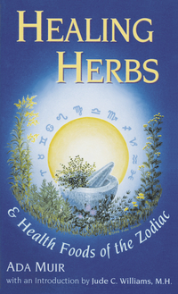 Healing Herbs & Health Foods of the Zodiac