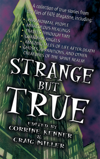 Strange But True, Edited by Corrine Kenner & Craig Miller