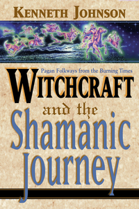 Witchcraft and the Shamanic Journey