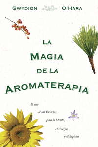 La magia de la aromaterapia