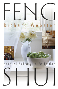 Feng Shui para el éxito y la felicidad